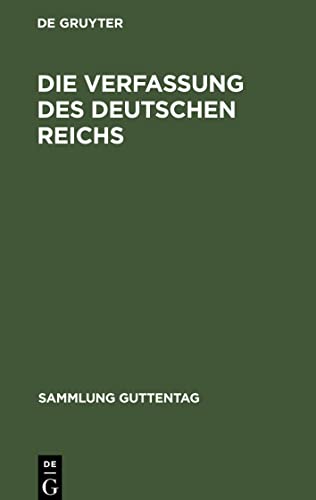 Die Verfassung des Deutschen Reichs: Vom 11. August 1919. Mit den wichtigsten Nebengesetzen