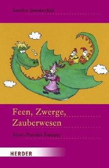 Feen, Zwerge, Zauberwesen: Mini-Projekte Fantasy