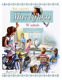 Martynka W Szkole Moje Czytanki (twarda) [KSIÄĹťKA]