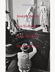Joseph Beuys. Ein Erdbeben in den Köpfen der Menschen: Neapel Rom 1971–1985