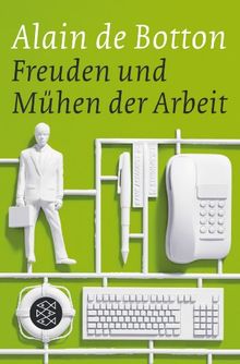 Freuden und Mühen der Arbeit von Botton, Alain de | Buch | Zustand gut