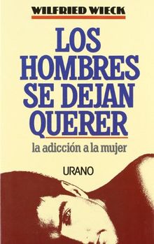 Los hombres se dejan querer