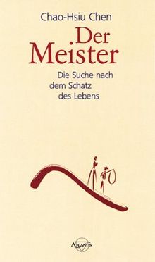 Der Meister: Die Suche nach dem Schatz des Lebens