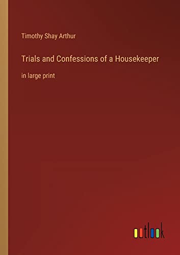 Trials and Confessions of a Housekeeper: in large print