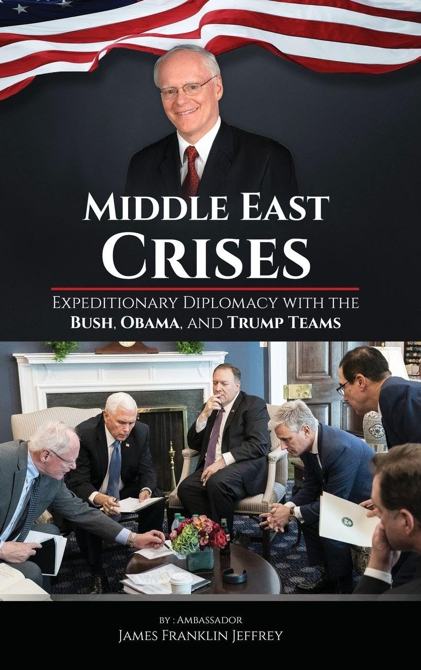Middle East Crises: Expeditionary Diplomacy with the Bush, Obama, and Trump Teams