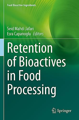 Retention of Bioactives in Food Processing (Food Bioactive Ingredients)