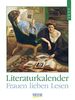 Literaturkalender Frauen lieben Lesen 2023: Literarischer Wochenkalender * 1 Woche 1 Seite * literarische Zitate und Bilder * 24 x 32 cm