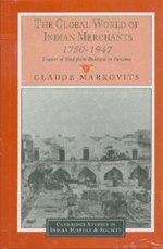 The Global World of Indian Merchants, 1750–1947: Traders of Sind from Bukhara to Panama (Cambridge Studies in Indian History and Society, Band 6)