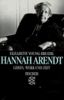 Hannah Arendt: Leben, Werk und Zeit.