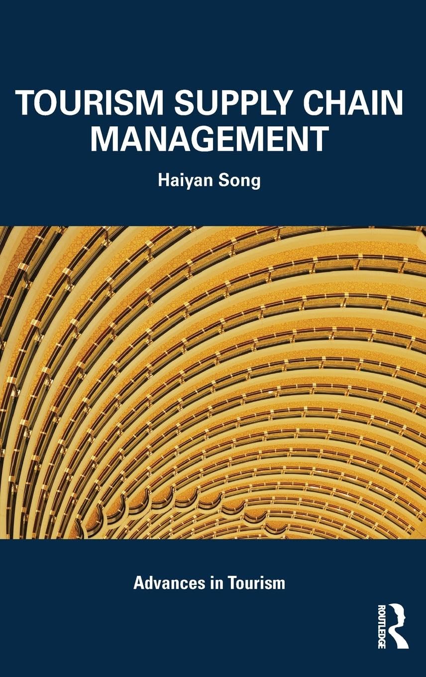 Tourism Supply Chain Management (Routledge Advances in Tourism)