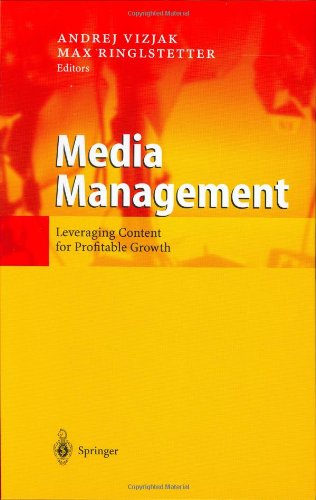 Media Management: Leveraging Content for Profitable Growth