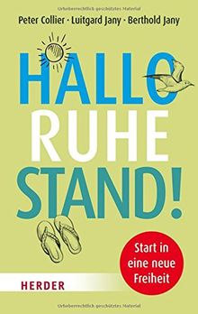 Hallo Ruhestand!: Start in eine neue Freiheit (HERDER spektrum)