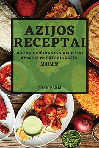 AZIJOS RECEPTAI 2022: BURN¿ VIR¿INANTYS RECEPTAI SVE¿IUS NUOSTABINOKITE