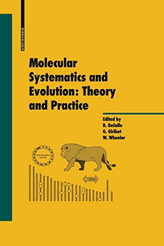 Molecular Systematics and Evolution: Theory and Practice (Experientia Supplementum, 92, Band 92)