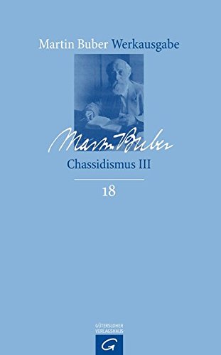 Martin Buber-Werkausgabe (MBW): Chassidismus III: Die Erzählungen der Chassidim