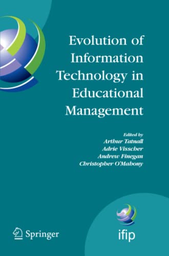 Evolution of Information Technology in Educational Management (IFIP Advances in Information and Communication Technology, Band 292)