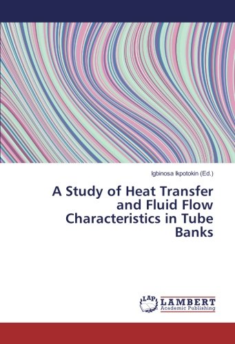 A Study of Heat Transfer and Fluid Flow Characteristics in Tube Banks