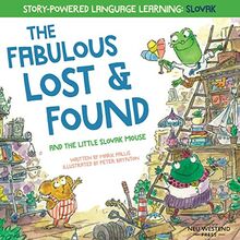 The Fabulous Lost and Found and the little Slovak mouse: heartwarming & fun bilingual English Slovak book for kids