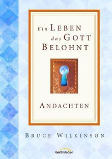 Ein Leben, das Gott belohnt, Andachten