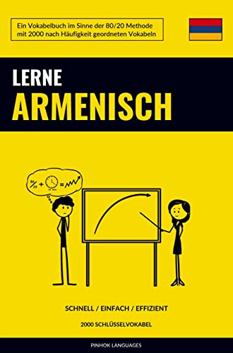 Lerne Armenisch - Schnell / Einfach / Effizient: 2000 Schlüsselvokabel