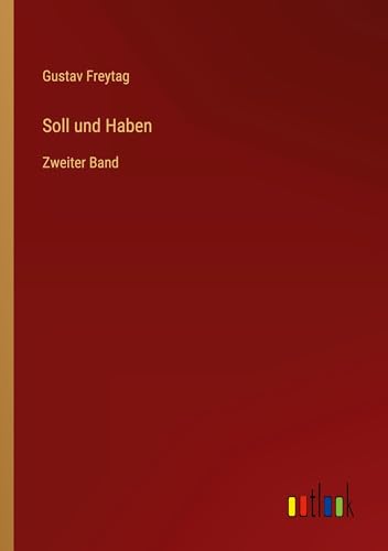 Soll und Haben: Zweiter Band