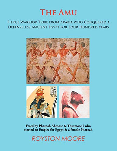 The Amu: Fierce Warrior Tribe From Arabia Who Conquered A Defenseless Ancient Egypt For Four Hundred Years