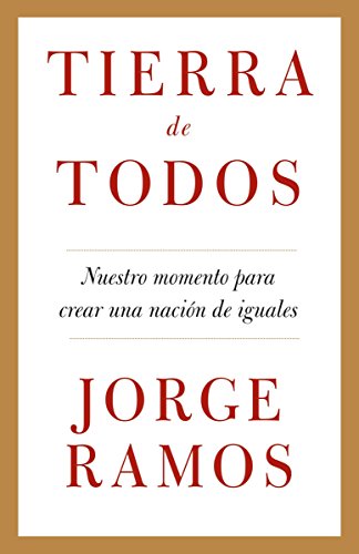 Tierra de todos: Nuestro momento para crear una nación de iguales (Vintage Espanol)