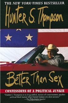 Better Than Sex (Gonzo Papers)