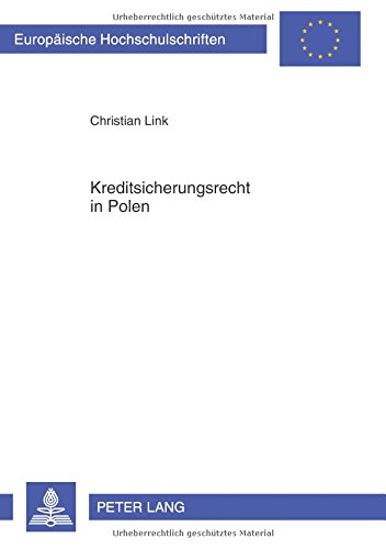 Kreditsicherungsrecht in Polen (Europäische Hochschulschriften / European University Studies / Publications Universitaires Européennes)
