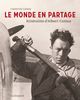 Le monde en partage : Itinéraires d'Albert Camus