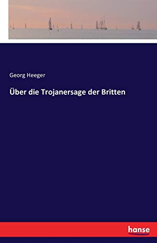 Über die Trojanersage der Britten
