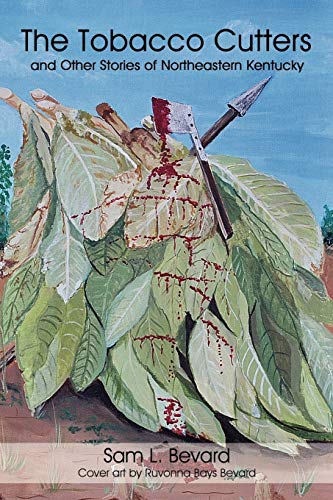 The Tobacco Cutters and Other Stories of Northeastern Kentucky