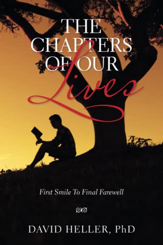 THE CHAPTERS OF OUR LIVES: First Smile To Final Farewell