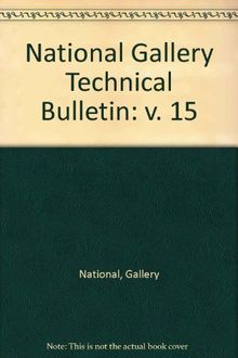 National Gallery Technical Bulletin: v. 15