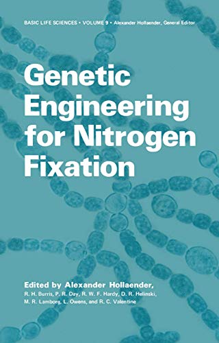 Genetic Engineering for Nitrogen Fixation (Basic Life Sciences, 9, Band 9)