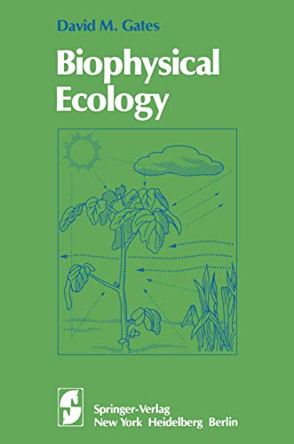 Biophysical Ecology (Springer Advanced Texts in Life Sciences)