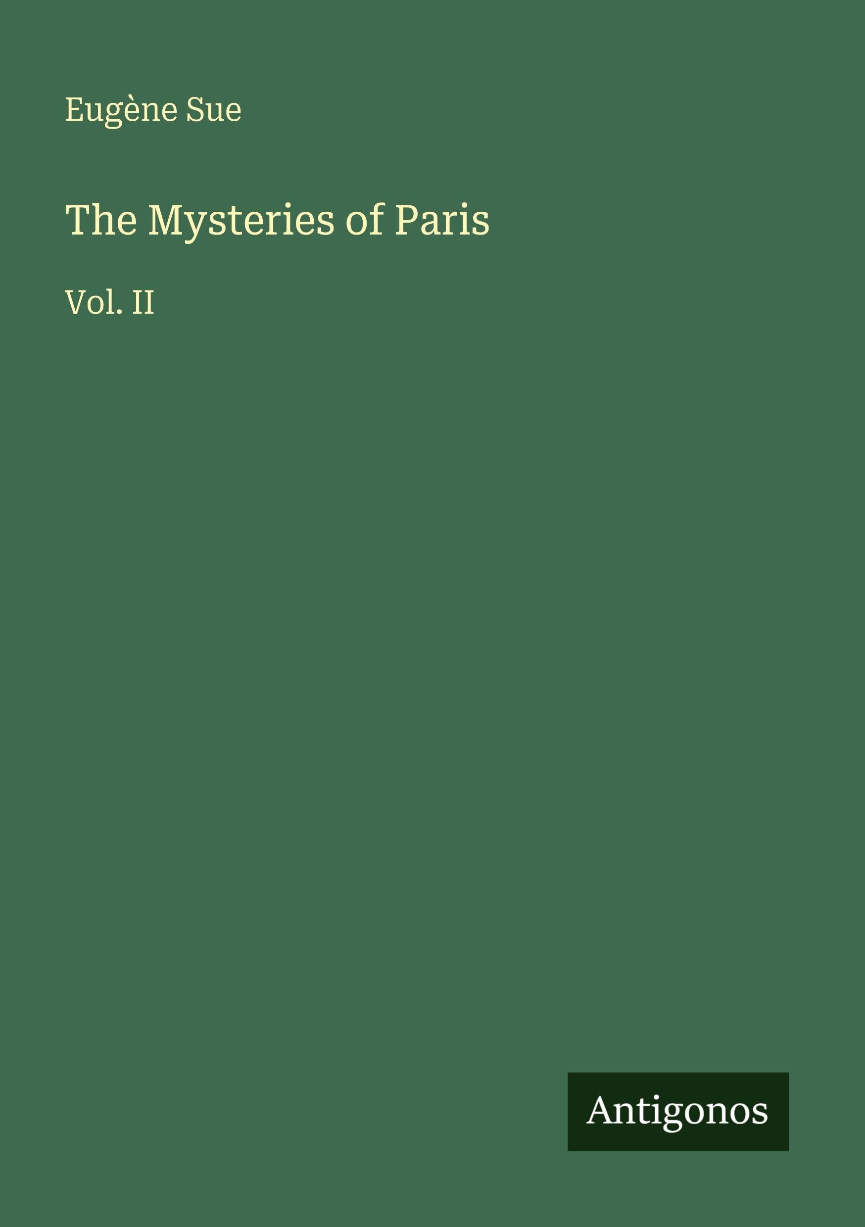 The Mysteries of Paris: Vol. II