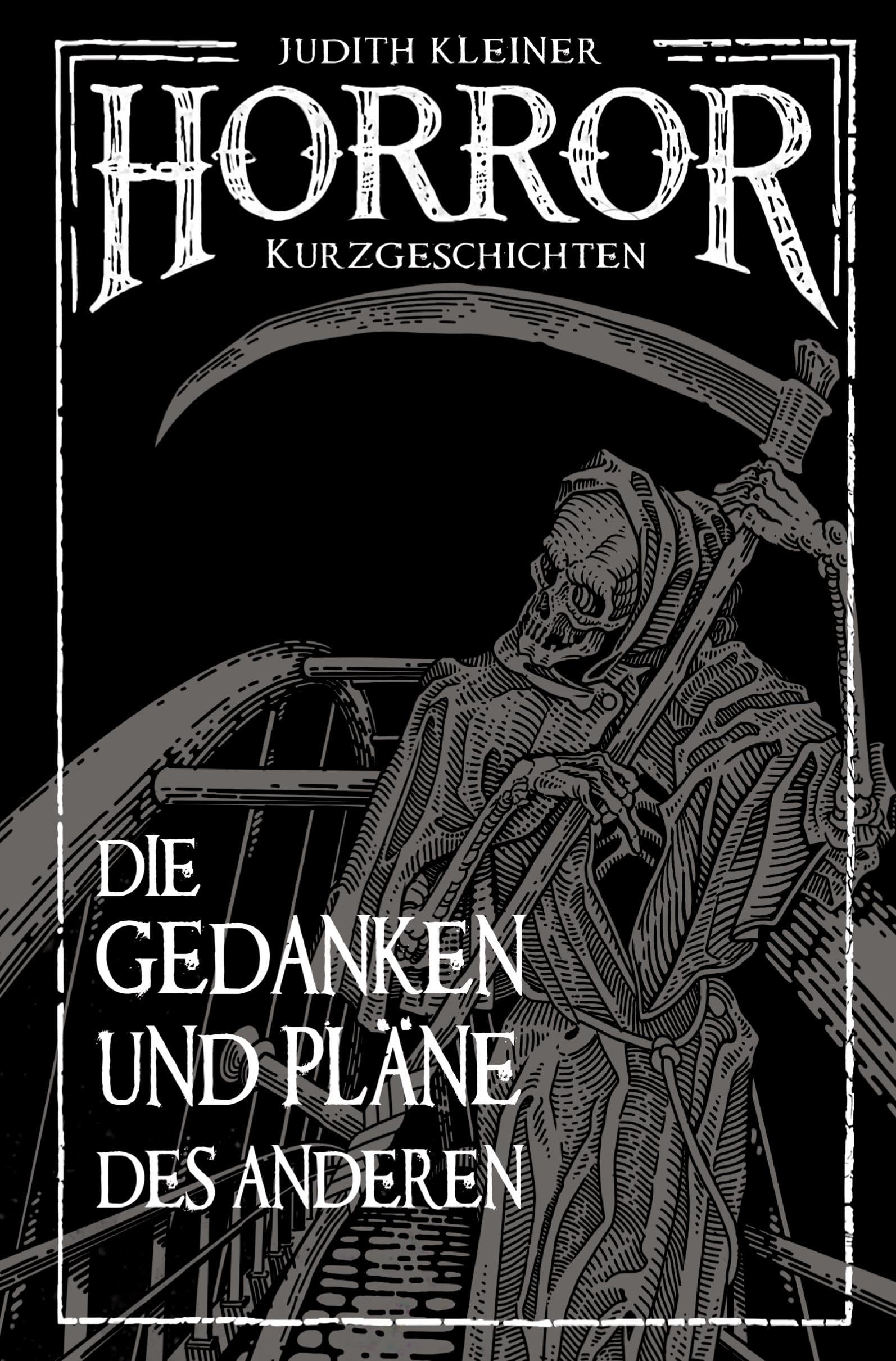 Die Gedanken und Pläne des Anderen: Horror Kurzgeschichten