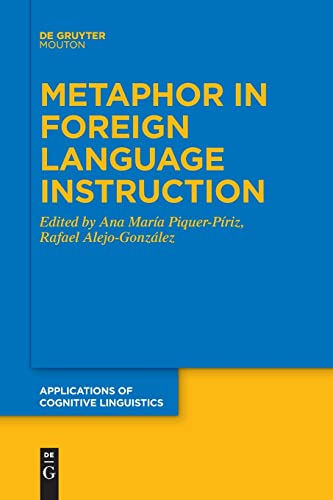 Metaphor in Foreign Language Instruction (Applications of Cognitive Linguistics [ACL], 42)