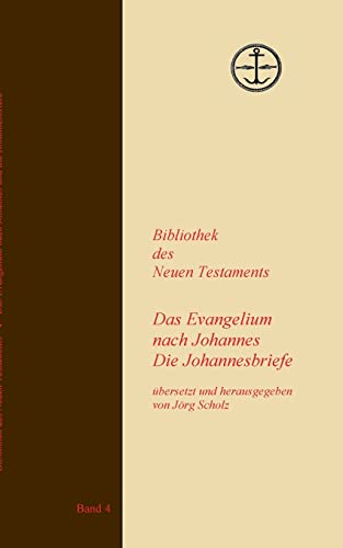 Das Evangelium nach Johannes Die Johannesbriefe (Bibliothek des Neuen Testaments)