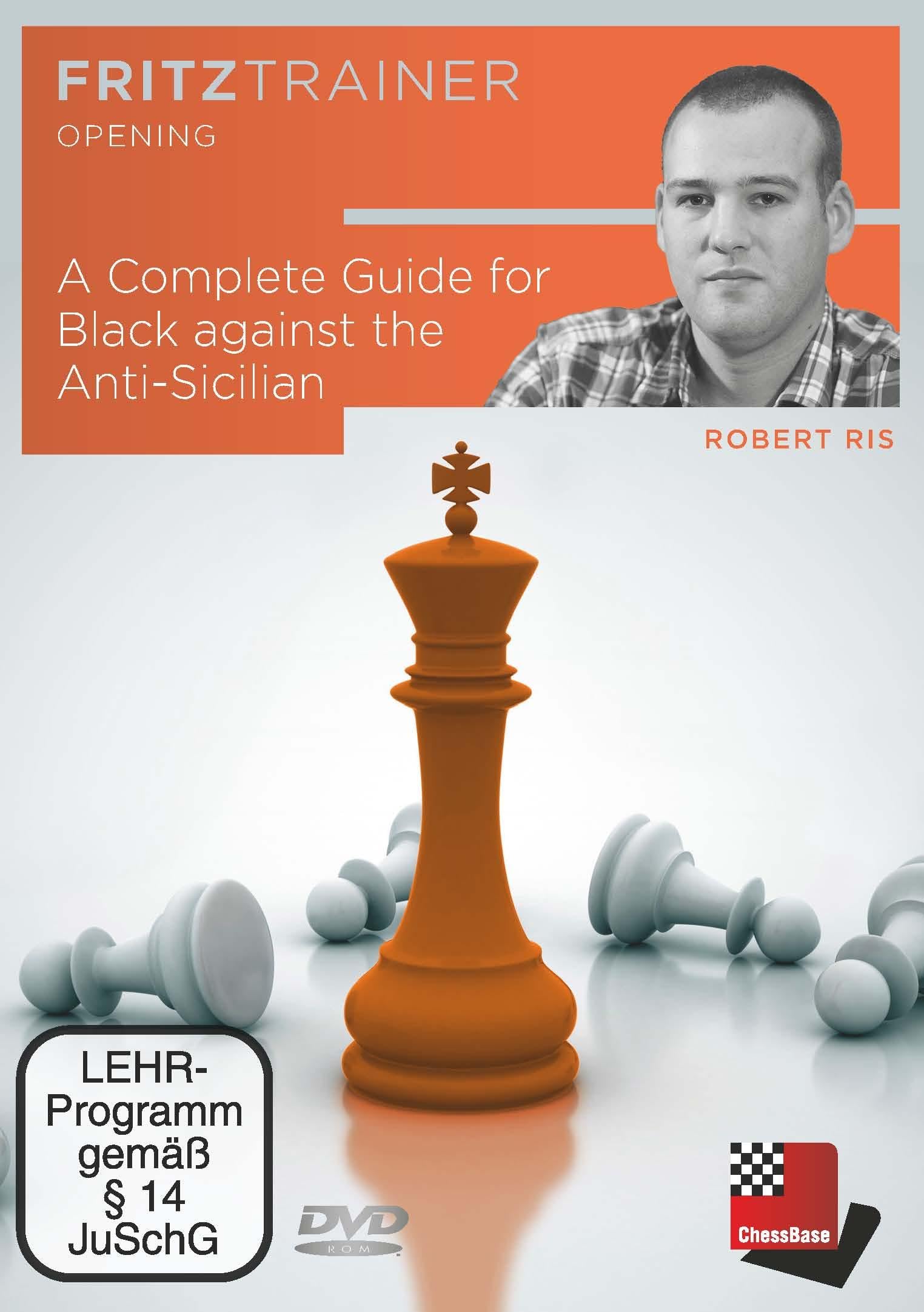 A Complete Guide for Black against the Anti-Sicilian: Fritztrainer - interaktives Video-Schachtraining