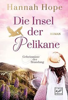 Die Insel der Pelikane (Geheimnisse der Brandung, Band 1)
