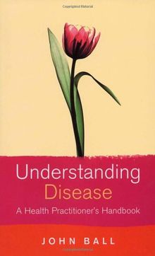 Understanding Disease: A Health Practitioner's Handbook