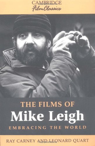 Ray Carney The Films Of Mike Leigh (Cambridge Film Classics)