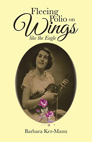 Fleeing Polio on Wings: like the Eagle
