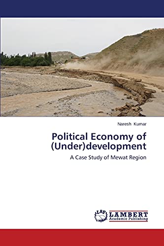Political Economy of (Under)development: A Case Study of Mewat Region