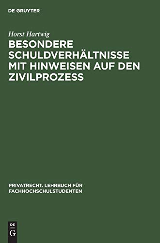 Besondere Schuldverhältnisse mit Hinweisen auf den Zivilprozeß (Privatrecht. Lehrbuch für Fachhochschulstudenten, 3, Band 3)