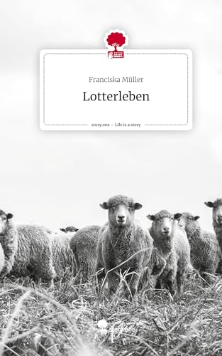 Lotterleben. Life is a Story - story.one
