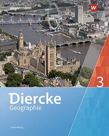 Diercke Geographie - Ausgabe 2019 für Luxemburg: Schülerband 3