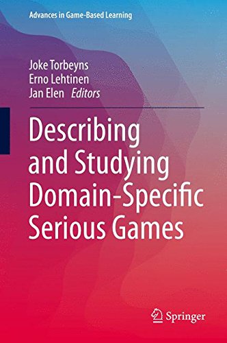Describing and Studying Domain-Specific Serious Games (Advances in Game-Based Learning)